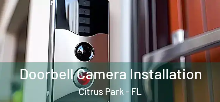  Doorbell Camera Installation Citrus Park - FL