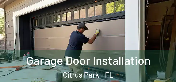  Garage Door Installation Citrus Park - FL