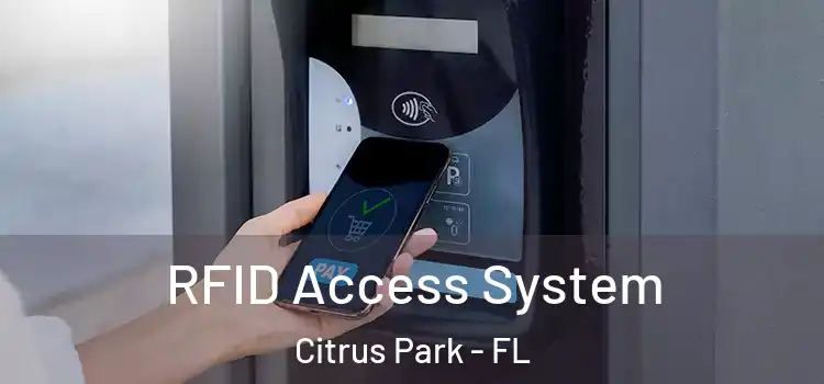 RFID Access System Citrus Park - FL